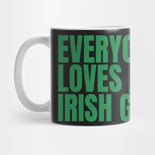 Everyone loves an irish girl Mug